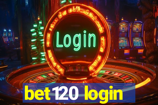 bet120 login